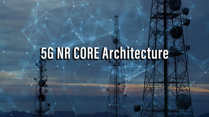 5G NR CORE Architecture