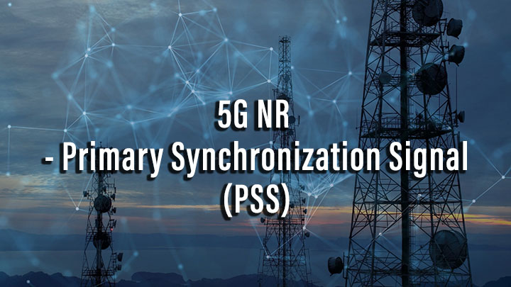 5G NR – Primary Synchronization Signal(PSS)