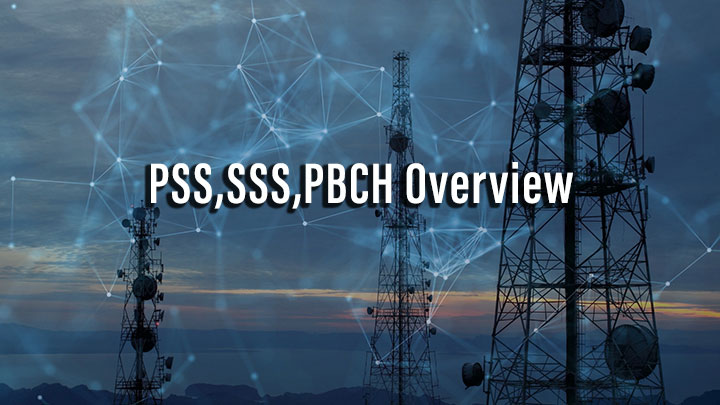 PSS,SSS,PBCH Overview