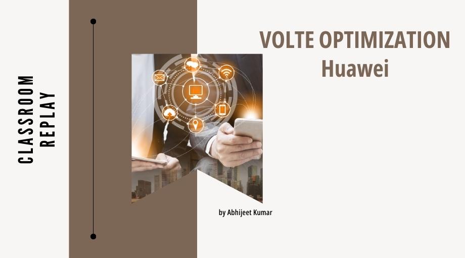 VOLTE OPTIMIZATION Huawei