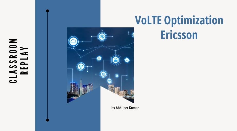VoLTE Optimization Ericsson