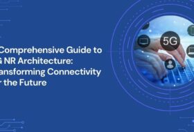 A Comprehensive Guide to 5G NR Architecture: Transforming Connectivity for the Future