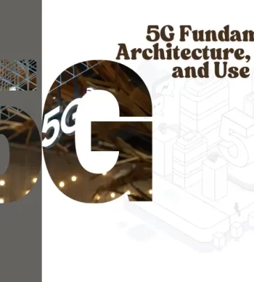 5G Fundamentals: Architecture, Protocols, and Use Case